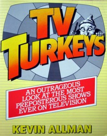 Tv Turkeys - Kevin Allman