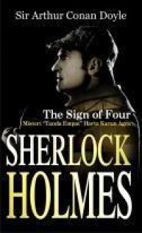 Sherlock Holmes: Misteri "Tanpa Empat" Harta Karun Agra - Arthur Conan Doyle