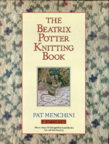 The Beatrix Potter Knitting Book - Pat Menchini