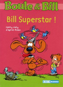 Bill Superstar ! - Fanny Joly, Jean Roba