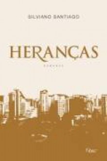 Heranças (Portuguese Edition) - Silviano Santiago