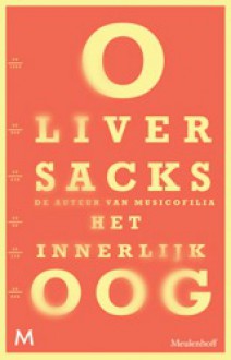 Het innerlijke oog - Oliver Sacks