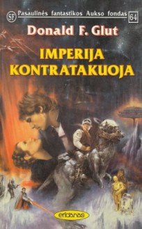 Imperija kontratakuoja - Donald F. Glut, Irmina Domeikienė