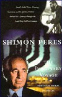 The Imaginary Voyage: With Theodor Herzl in Israel - Shimon Peres