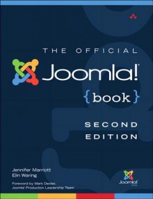 Official Joomla! Book, The, 2/E - Jennifer Marriott, Elin Waring