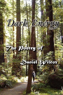 Dark Energy - Daniel Wilcox