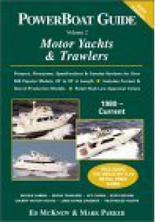 PowerBoat Guide to Motor Yachts & Trawlers - Ed McKnew