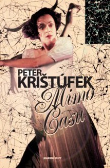 Mimo času - Peter Krištúfek