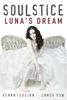 Luna's Dream - Lance Dow, Keana Texeira