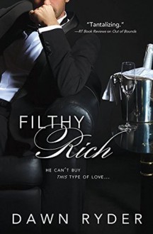 Filthy Rich - Dawn Ryder