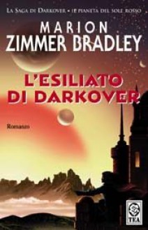 L'esiliato di Darkover - Marion Zimmer Bradley