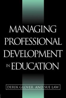 Managing Professional Development in Education - Glover Derek