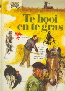 Te hooi en te gras - Rien Poortvliet