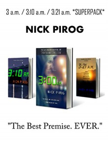 3 a.m. *SUPERPACK*: 3 a.m. / 3:10 a.m. / 3:21 a.m. - Nick Pirog