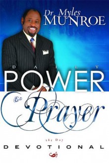 Daily Power and Prayer Devotional - Myles Munroe