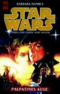 Star Wars: Palpatines Auge (Die Callista-Trilogie, #1) - Barbara Hambly, Horst Pukallus