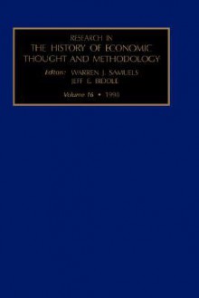 Research in the History of Economic Thought and Methodology, Volume 16 - Warren J. Samuels, Jeff E. Biddle