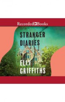 The Stranger Diaries - Elly Griffiths