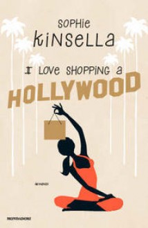 I love shopping a Hollywood - Sophie Kinsella