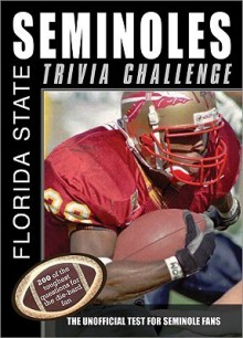 Florida State Seminoles Trivia Challenge - Sourcebooks Inc