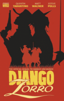 Django/Zorro: The Official Sequel to Django Unchained - Esteve Polls, Quentin Tarantino, Matt Wagner