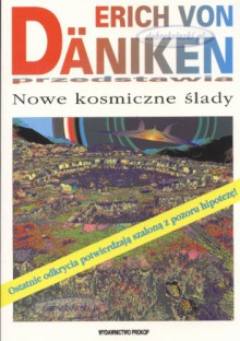 Nowe kosmiczne ślady - Erich von Däniken