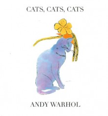 Cats, Cats, Cats - Andy Warhol