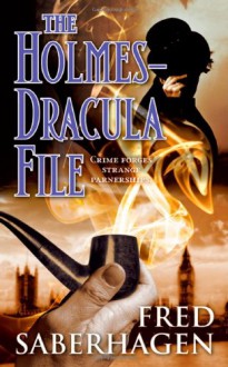 The Holmes-Dracula File - Fred Saberhagen