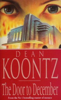 The Door To December - Richard Paige, Dean Koontz