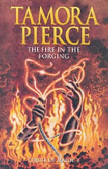 The Fire in the Forging - Tamora Pierce