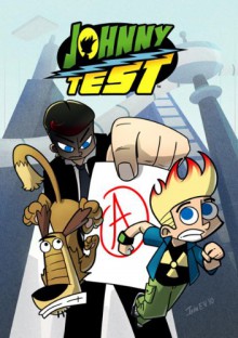 Johnny Test: The Once and Future Johnny - Dale Mettam, Ivan Escalante