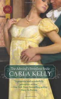 The Admiral's Penniless Bride - Carla Kelly