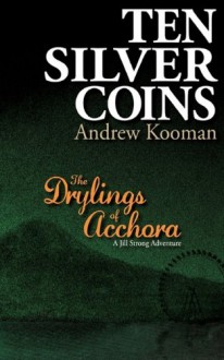 Ten Silver Coins - Andrew Kooman