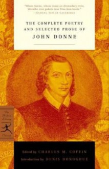 The Complete Poetry and Selected Prose - John Donne, Charles M. Coffin, Denis Donoghue