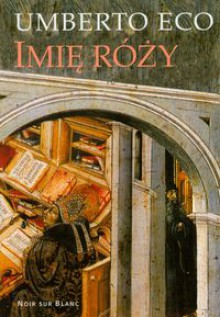 Imię róży - Umberto Eco, Adam Szymanowski, Grzegorz Błachowicz