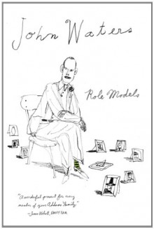 Role Models - John Waters