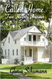 Called Home: Two Hearts Answer - Gloria Schumann, Tara Dine