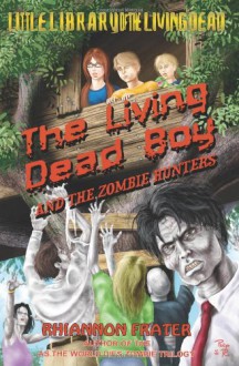 The Living Dead Boy - Rhiannon Frater