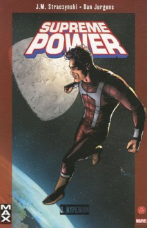 Supreme Power, Tome 6: Hyperion - J. Michael Straczynski, Dan Jurgens