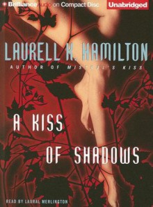 A Kiss of Shadows (Meredith Gentry, #1) - Laurell K. Hamilton, Laural Merlington