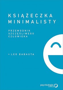 Ksiazeczka minimalisty - Babauta Leo