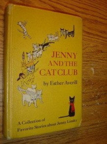 Jenny and the Cat Club: A Collection of Favorite Stories about Jenny Linsky - Esther Averill