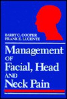 Management Of Facial, Head, And Neck Pain - Barry Cooper