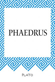 Phaedrus - Plato