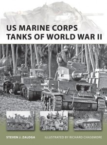 US Marine Corps Tanks of World War II - Steven Zaloga, Richard Chasemore