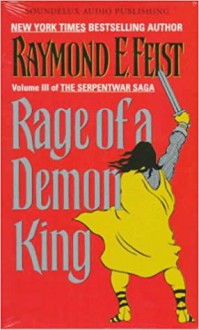 Rage of a Demon King (The Serpentwar Saga #3) - Raymond E. Feist
