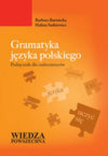 Gramatyka języka polskiego Podręcznik dla cudzoziemców - Barbara Bartnicka, Halina Satkiewicz, Piotr Bąk