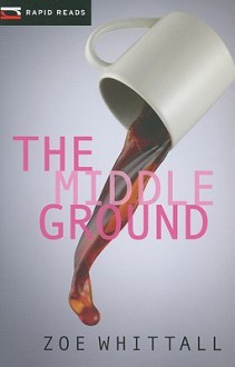 The Middle Ground - Zoe Whittall