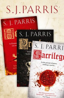 Giordano Bruno Series Books 1-3: Heresy, Prophecy, Sacrilege - S.J. Parris