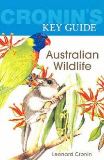 Cronin's Key Guide to Australian Wildlife - Leonard Cronin